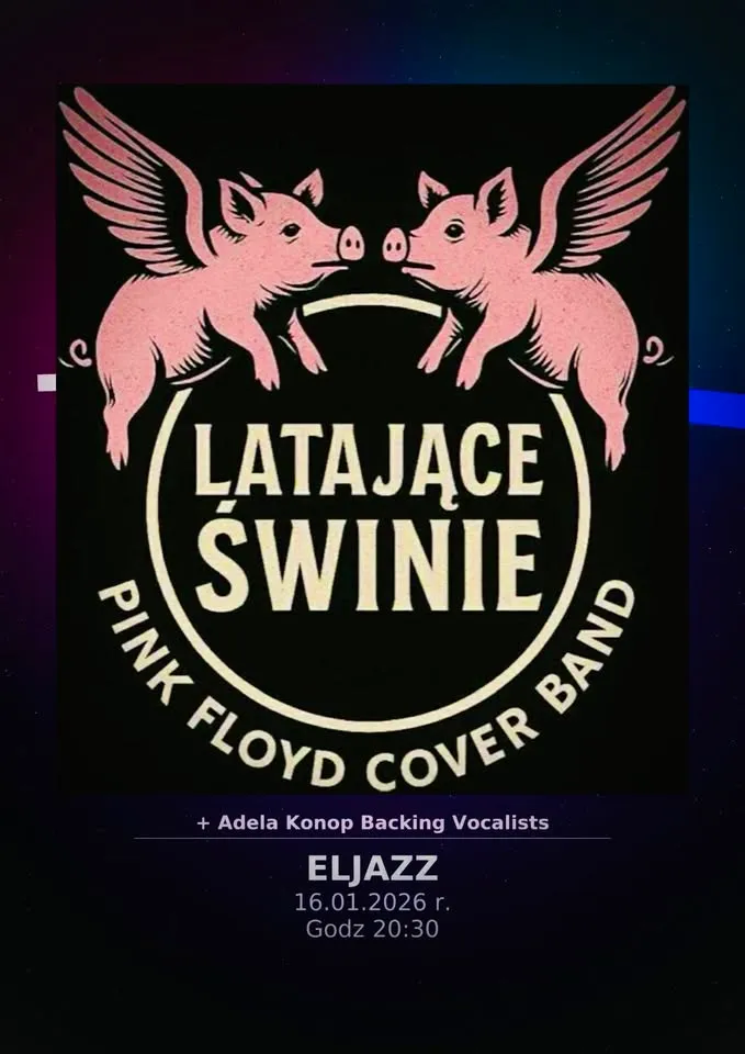 LATAJĄCE ŚWINIE W ELJAZZ 
