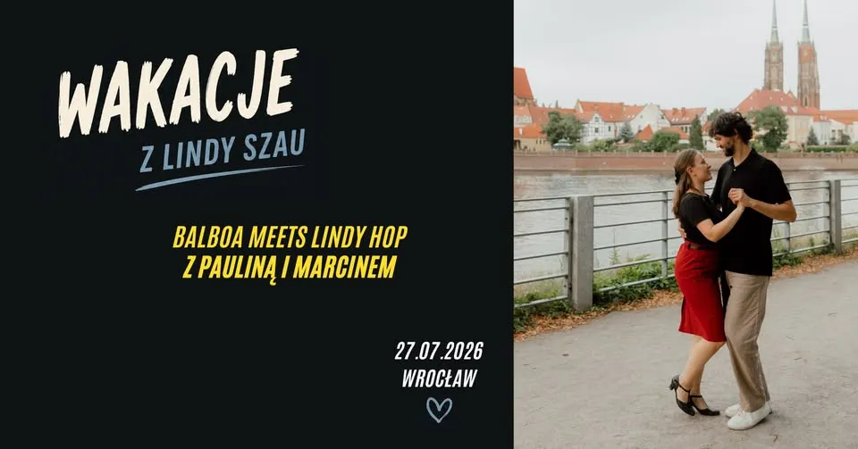 Wakacje z Lindy Szau - Balboa Meets Lindy Hop z Pauliną i Marcinem