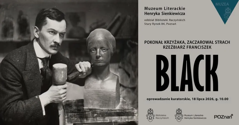 Pokonał Krzyżaka, zaczarował Strach. Rzeźbiarz Franciszek Black. Oprowadzanie kuratorskie