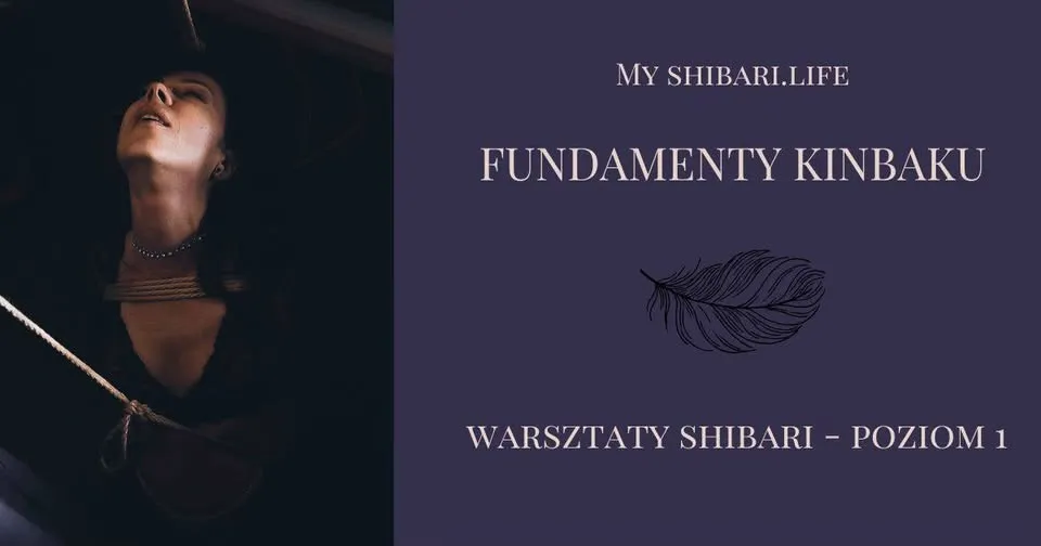 Fundamenty kinbaku - Warsztaty Shibari Level I 