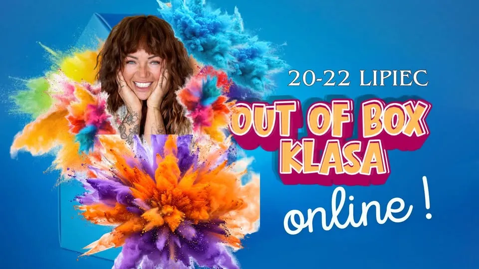 ONLINE klasa OUT OF BOX ! Skończ być w wiecznym ograniczeniu !