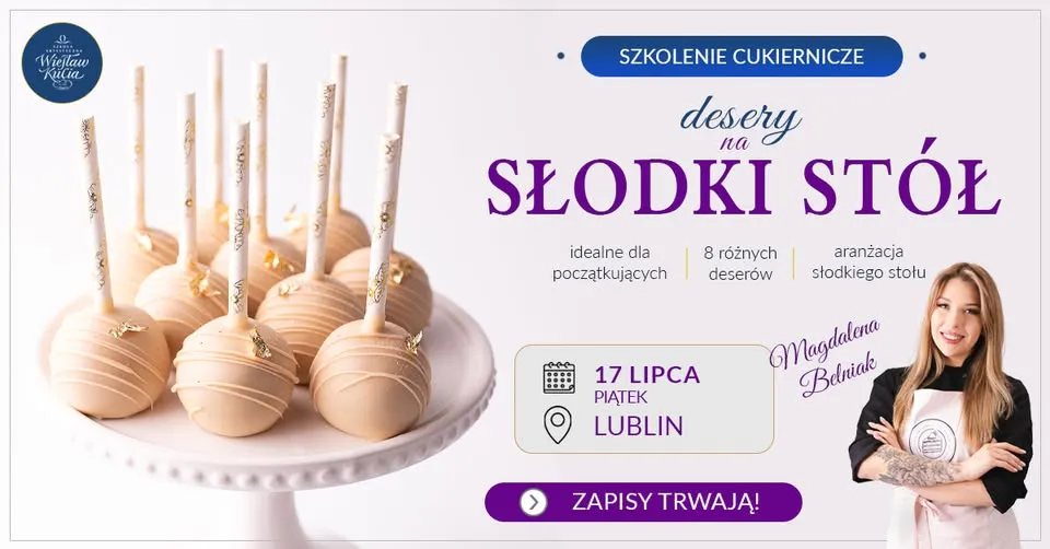 Szkolenie cukiernicze: Desery na słodki stół (Candy Bar) - jednodniowe od podstaw