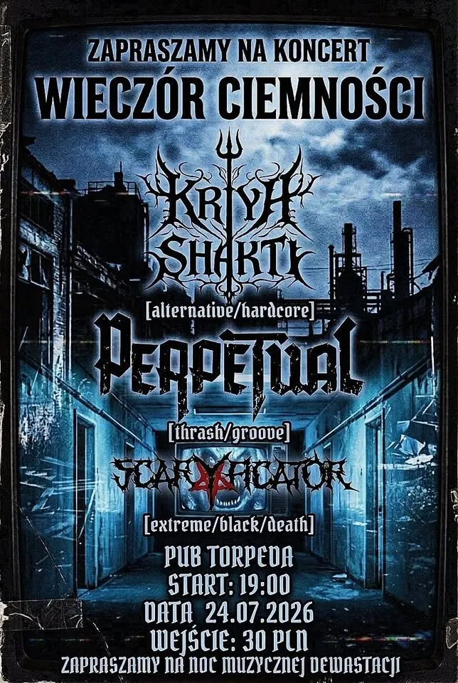 WIECZÓR CIEMNOŚCI W TORPEDZIE [Perpetual x Kriya Shakti x Scaryficator]]