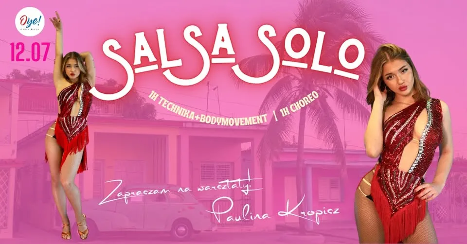 Salsa solo - Warsztaty z Pauliną Kropisz | 1h Technika+Bodymovment | 1h Choreo