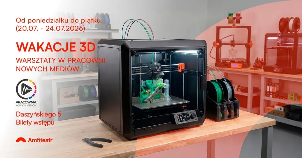 Wakacje 3D - warsztaty w Pracowni Nowych Mediów