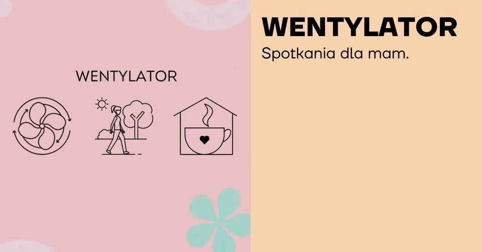 WENTYLATOR. Spotkanie dla mam.