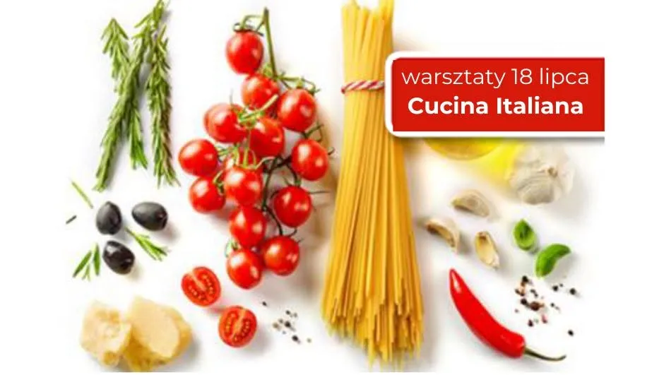 Warsztaty kulinarne - Cucina Italiana