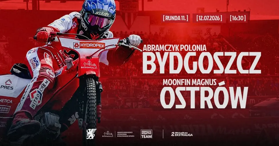 ABRAMCZYK POLONIA Bydgoszcz - MOONFIN MAGNUS Ostrów Wlkp. | 11. runda Metalkas 2. Ekstraligi
