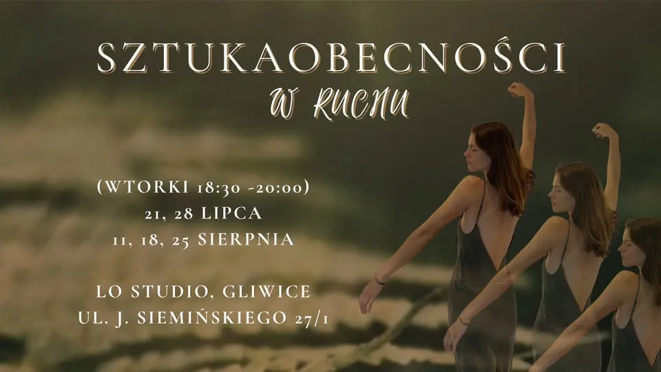 SZTUKA OBECNOŚCI W RUCHU- warsztaty świadomego ruchu w Lo Studio Gliwice