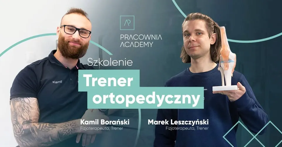 Szkolenie "Trening w Ortopedii" - Diagnostyka funkcjonalna i jej implikację w praktykę 