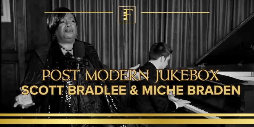 POSTMODERN JUKEBOX PRESENTS: SCOTT BRADLEE & MICHE BRADEN