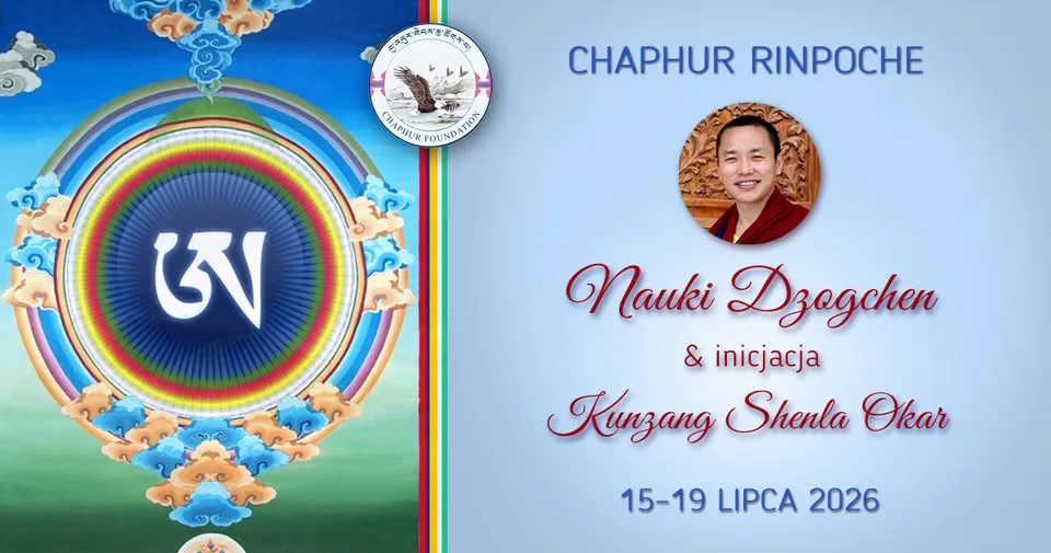 Nauki dzogchen oraz Inicjacja Kunzang Shenlha Ökar