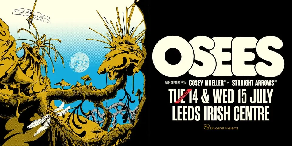 OSEES, Live in Leeds - Extra Date! 