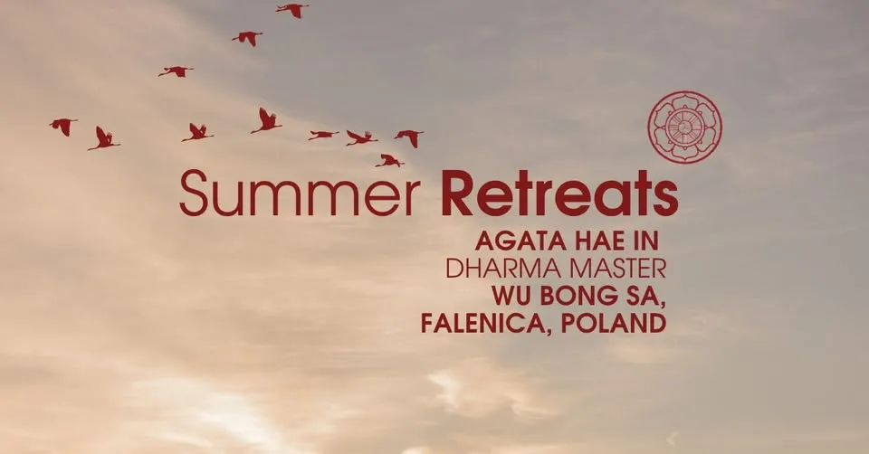 Kwan Um Summer Retreat with Agata Hae In Dharma Master - Falenica, Poland
