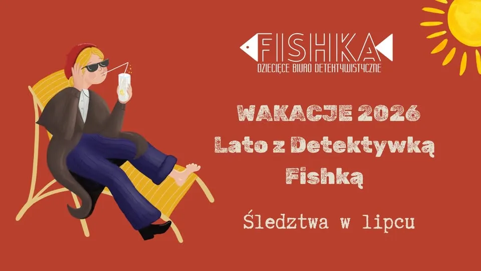 🌞Wakacje 2026 - Lato z Detektywką Fishką - lipiec🌞