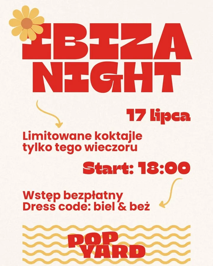 ☀️ IBIZA NIGHT w POP YARD ☀️