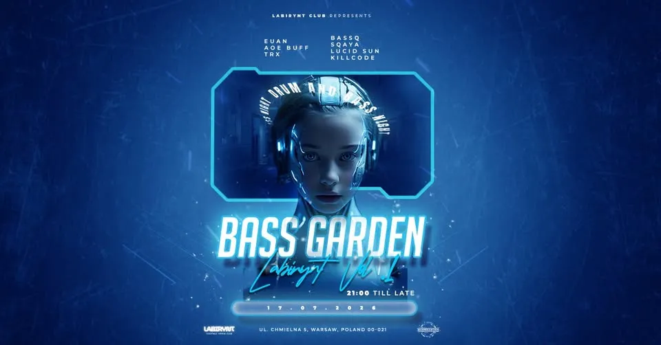 BASS GARDEN @ LABIRYNT vol. 1 | 17.07