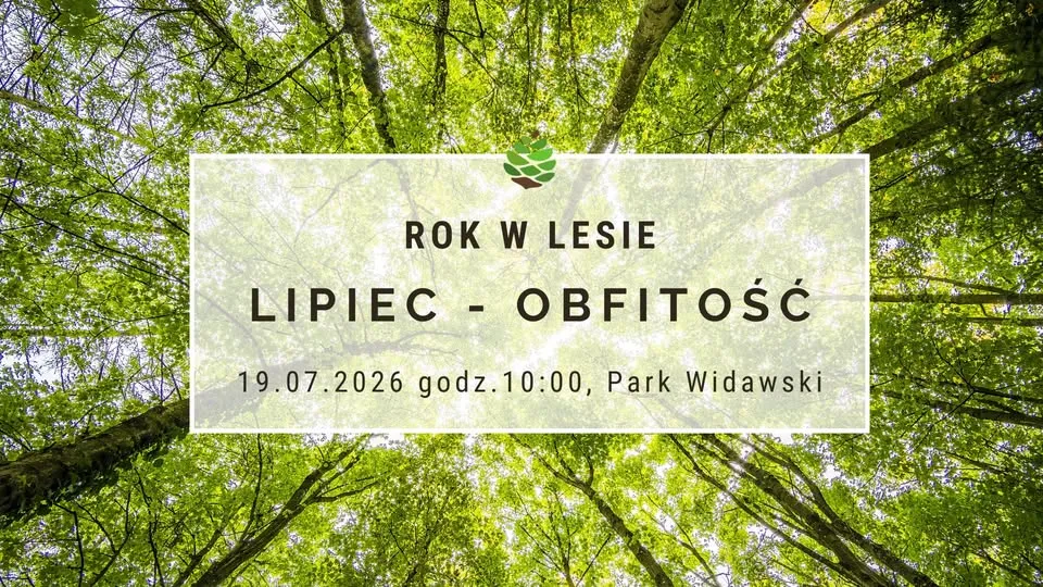🌞 ROK W LESIE - LIPIEC: OBFITOŚĆ