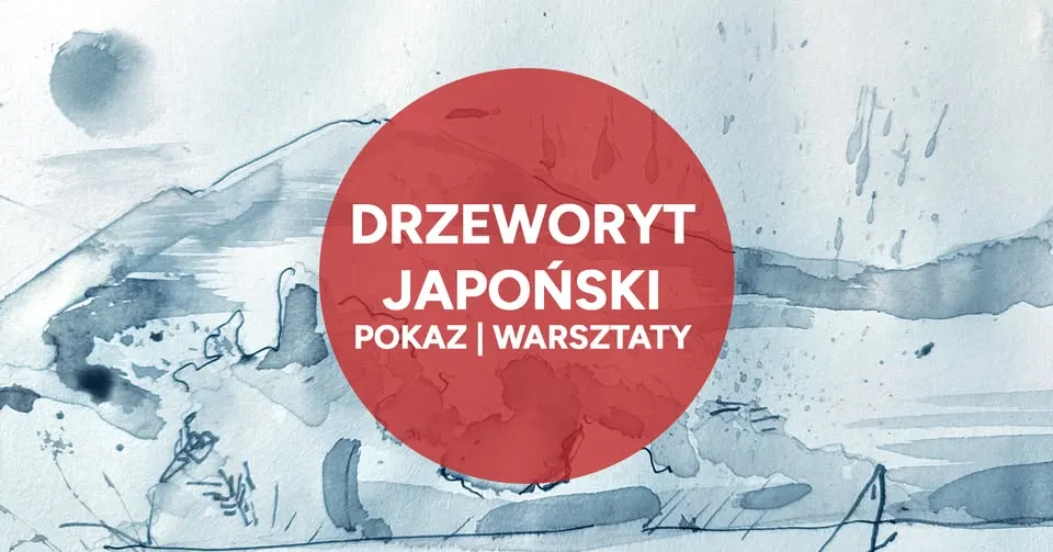Drzeworyt japoński | Pokaz i warsztaty dla dorosłych | CZAS SAMURAJÓW