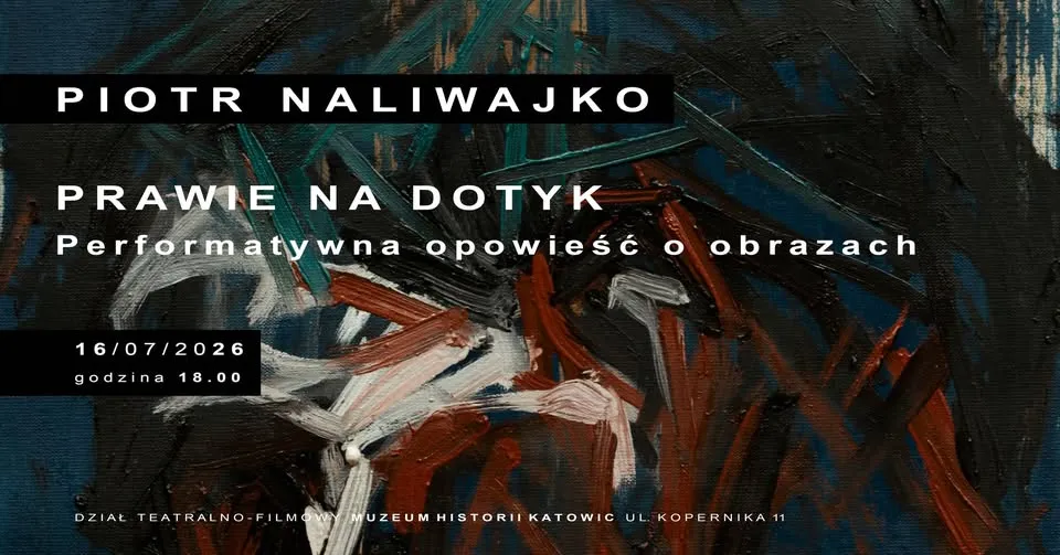 Piotr Naliwajko "Prawie na dotyk". Performatywna opowieść o obrazach