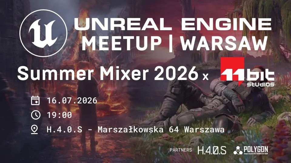 Unreal Engine Warsaw Meetup | Summer Mixer 2026 x 11 bit studios