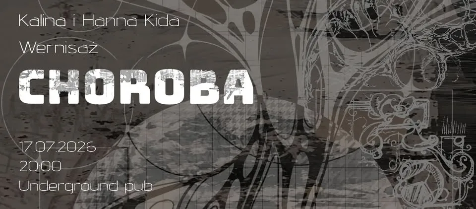 WERNISAŻ wystawy "Choroba" Kaliny i Hanny Kidów