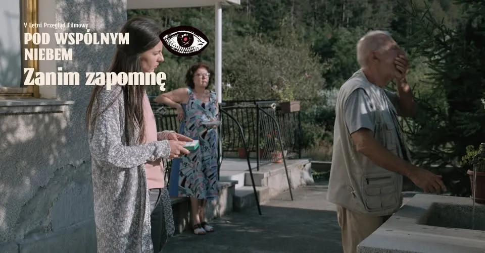 ZANIM ZAPOMNĘ | Bułgarskie Czwartki na Letnim Przeglądzie Filmowym Pod Wspólnym Niebem