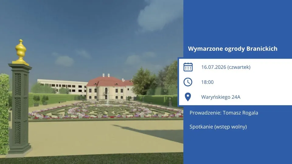 Wymarzone ogrody Branickich
