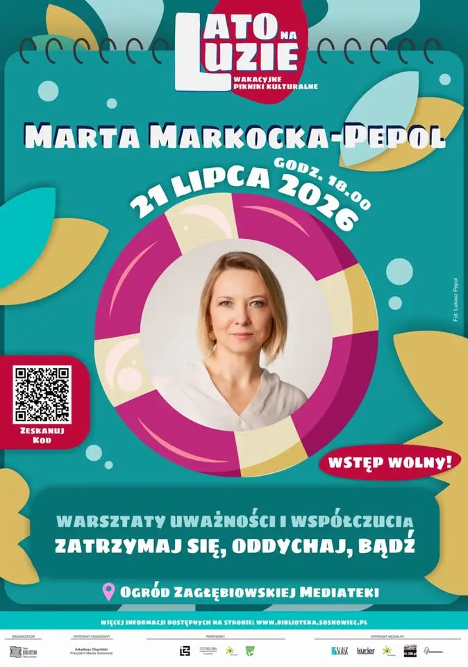 ZATRZYMAJ SIĘ, ODDYCHAJ, BĄDŹ - WARSZTATY UWAŻNOŚCI I WSPÓŁCZUCIA - MARTA MARKOCKA-PEPOL