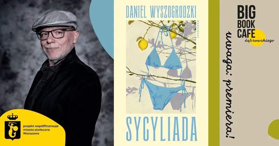 Uwaga: premiera! SYCYLIADA | Spotkanie z Danielem Wyszogrodzkim w Big Book Cafe