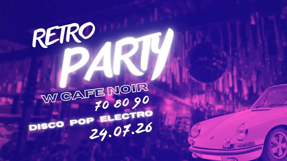 Retro Party I Disco 70s 80s 90s I 24.07 21:00 I Cafe Noir 🖤☕