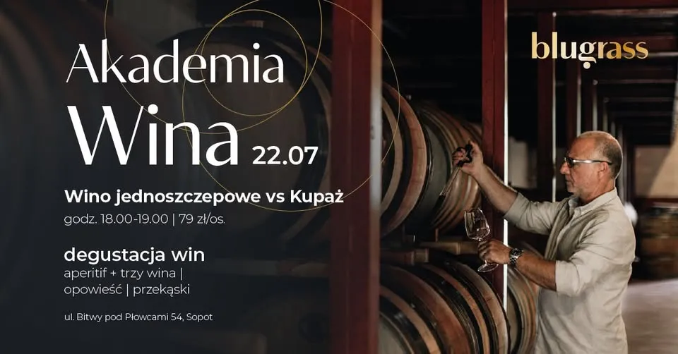 Letnia Akademia Wina: Jednoszczepowe vs Kupaż | 7 Dni 7 Rytmów Lata