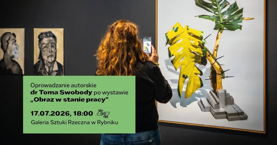Oprowadzanie autorskie po wystawie OBRAZ W STANIE PRACY Toma Swobody | PJM