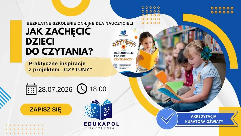 BEZPŁATNE SZKOLENIE ON-LINE Jak zachęcić dzieci do czytania? Praktyczne inspiracje z projektem