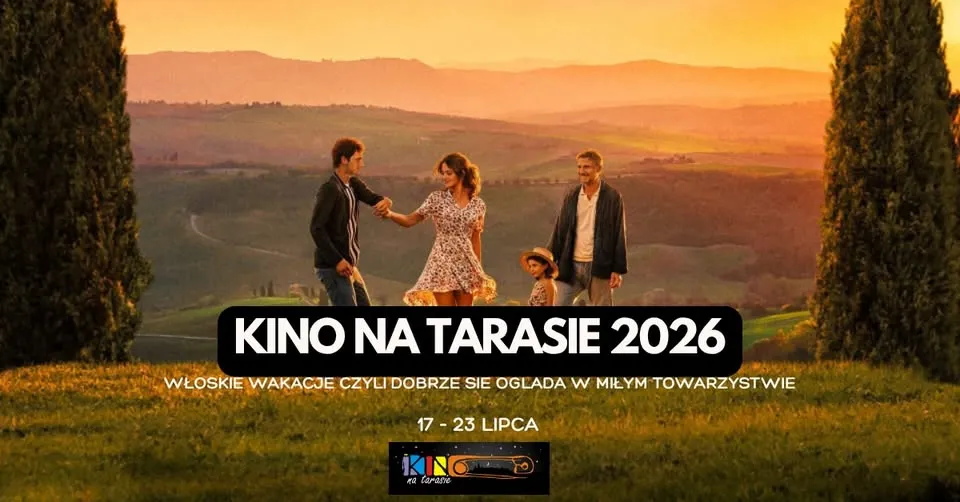 Kino na Tarasie 2026 | WŁOSKIE WAKACJE czyli DOBRZE SIĘ OGLĄDA W MIŁYM TOWARZYSTWIE