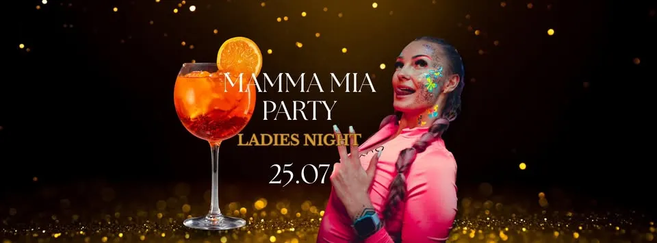🍹MAMMA MIA PARTY LADIES NIGHT 👠
