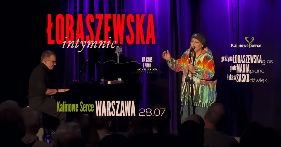 Łobaszewska intymnie. Na głos i piano - Warszawa, Kalinowe Serce - recital urodzinowy