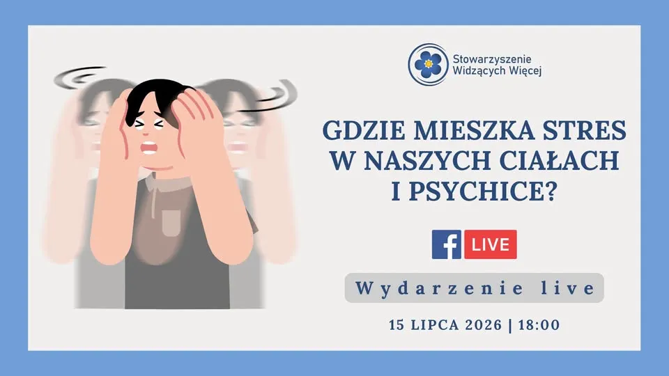 Transmisja LIVE: Gdzie mieszka stres w naszych ciałach i psychice?