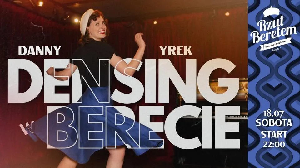 DENSING W BERECIE// SOBOTA// 18.07// DANNY// YREK