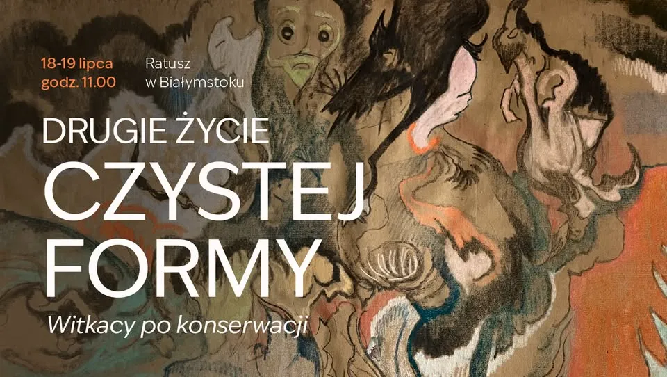 DRUGIE ŻYCIE CZYSTEJ FORMY | Witkacy po konserwacji
