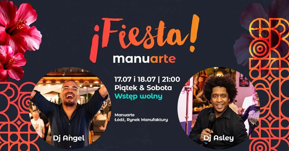Fiesta w Manuarte! 17 i 18 lipca (piątek i sobota) Rynek Manufaktury