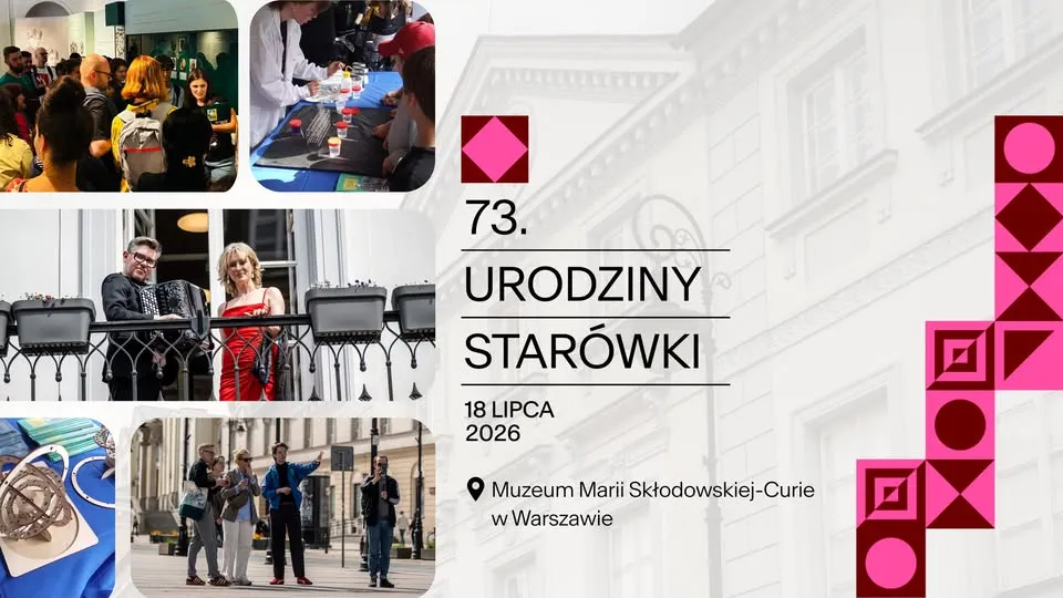 73. Urodziny Starówki | Muzeum Marii Skłodowskiej-Curie w Warszawie