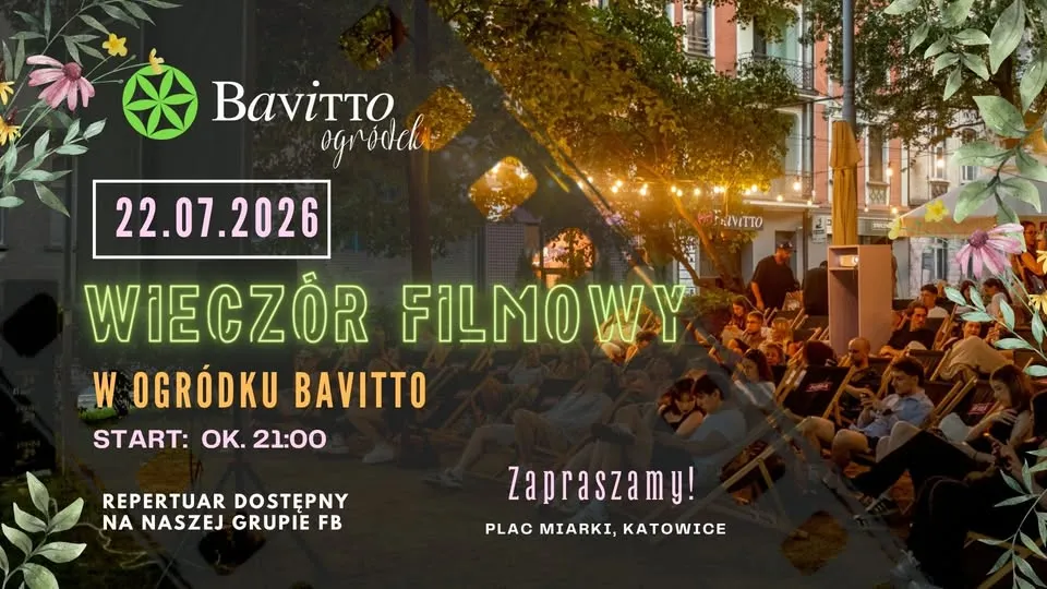 WIECZÓR FILMOWY W OGRÓDKU BAVITTO 22.07.2026!
