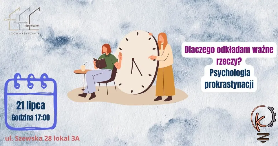 Dlaczego odkładam ważne rzeczy? Psychologia prokrastynacji.