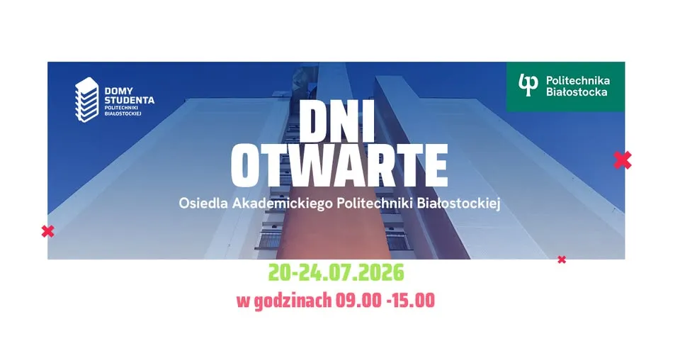 Dni Otwarte Osiedla Akademickiego Politechniki Białostockiej. 20-24.07