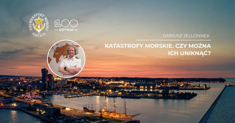 Katastrofy morskie. Czy można ich uniknąć? mgr inż. kpt. ż.w. Dariusz Jellonnek