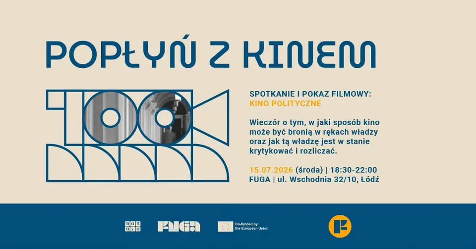 POPŁYŃ Z KINEM - spotkanie i pokaz filmowy: kino polityczne