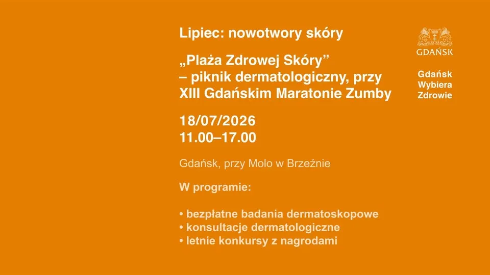 GDAŃSK WYBIERA ZDROWIE - PROFILAKTYKA NOWOTWORÓW SKÓRY 
