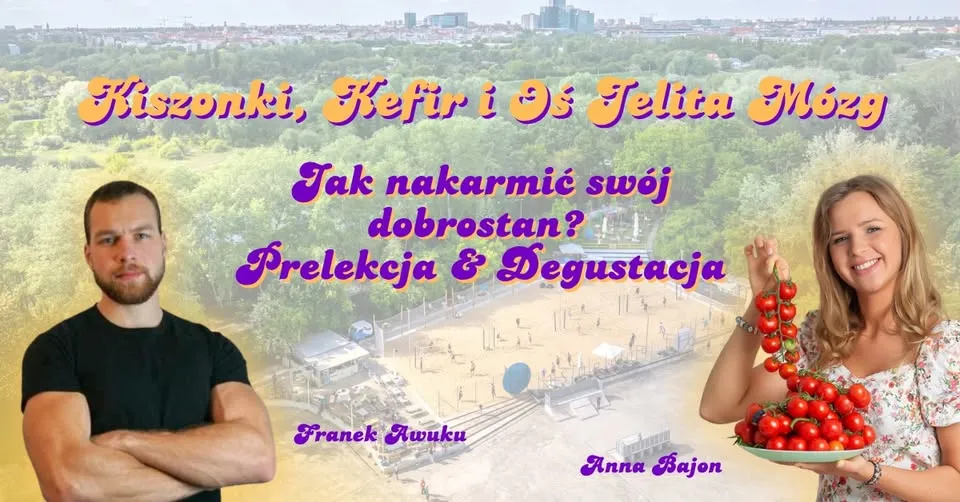 Jak nakarmić swój dobrostan? Kiszonki, Kefir i Oś Jelita-Mózg. Prelekcja & Degustacja