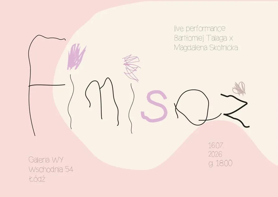 👾 Finisaż + live performance Bartłomiej Talaga × Magdalena Skotnicka